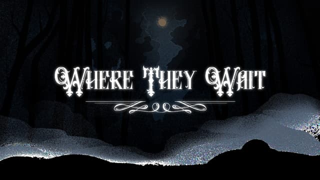 Where They Wait