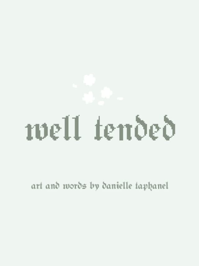 Well Tended