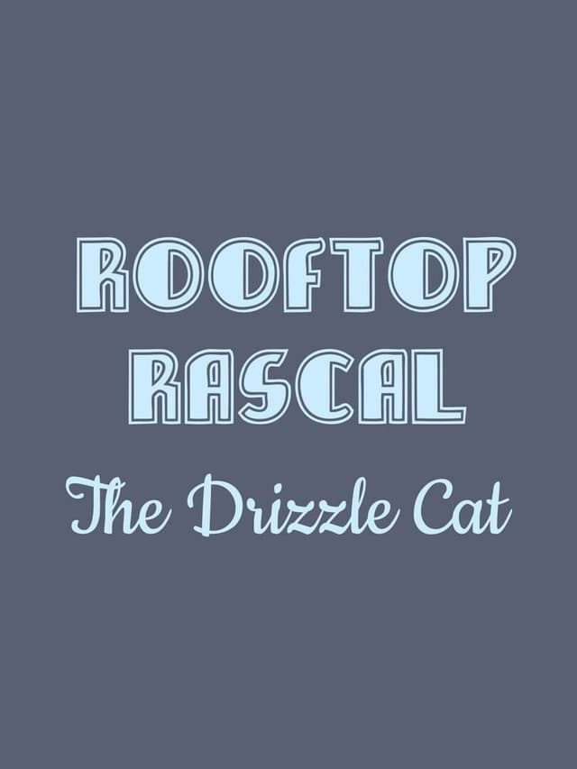 Rooftop Rascal: The Drizzle Cat