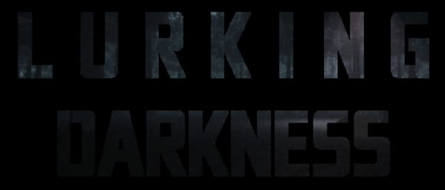 Lurking Darkness