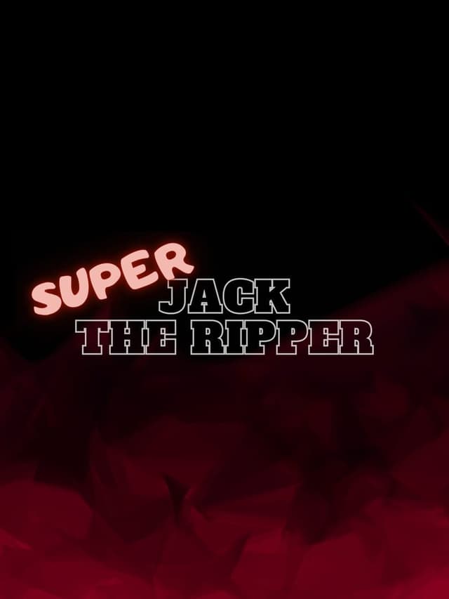 Super Jack The Ripper