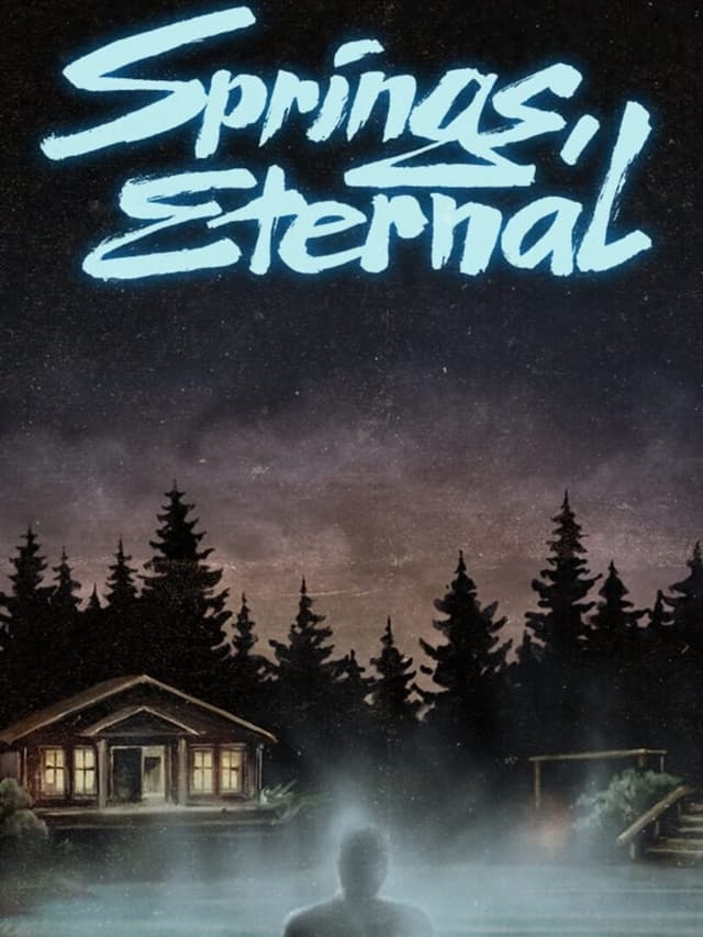 Springs, Eternal
