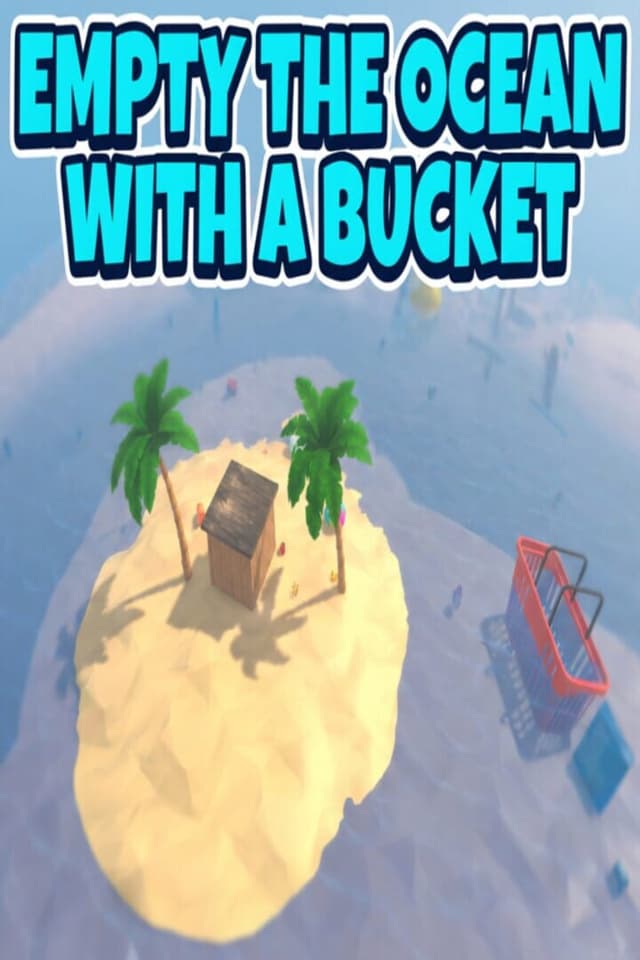 Empty the Ocean With a Bucket